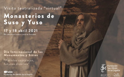La Fundación San Millán de la Cogolla programa durante este fin de semana visitas teatralizadas virtuales para celebrar el Día Internacional de los Monumentos y Sitios